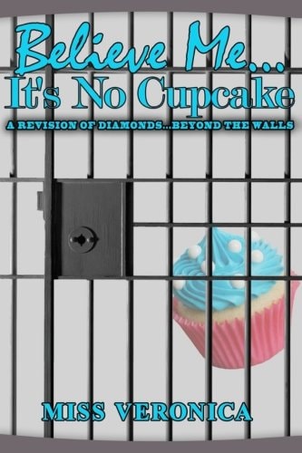 Believe Me... It's No Cupcake