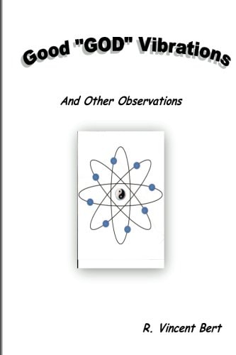 Good "GOD" Vibrations And Other Observations