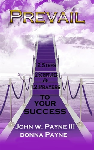 Prevail 12 Steps, 12 Scriptures, 12 Prayers