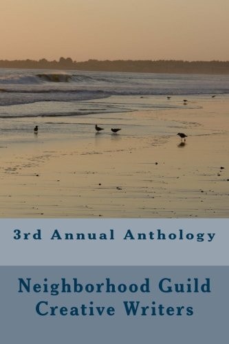 3rd Annual Anthology Neighborhood Guild Thursday Writers