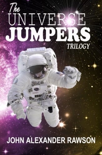 The UNIVERSE JUMPERS Trilogy Omnibus Edition - Books 1-3