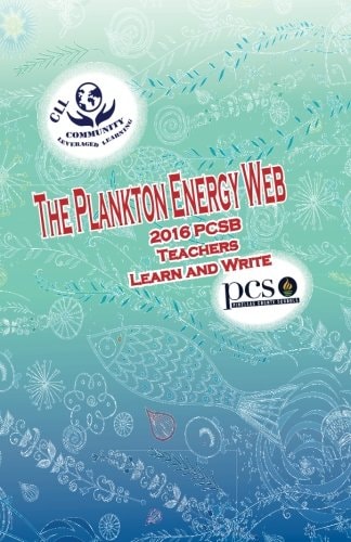 The Plankton Energy Web, 2016 PCSB Teachers Learn and Write
