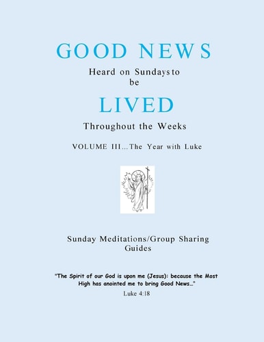 The Year with Luke Good News Heard on Sundays to Be Lived Throughout the Weeks