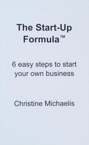 The Start-Up Formula 6 Easy Steps to Start Your Own Business