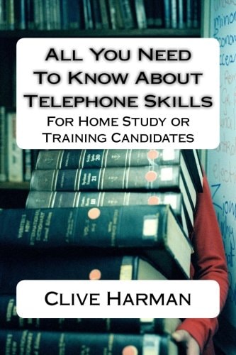 All You Need To Know About Telephone Skills For Home Study Or Training Candidates