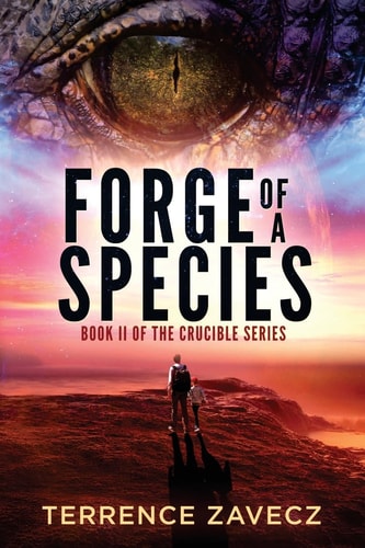 Forge of a Species Book II of the Crucible Series