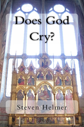 Does God Cry? Poems of Love and Faith