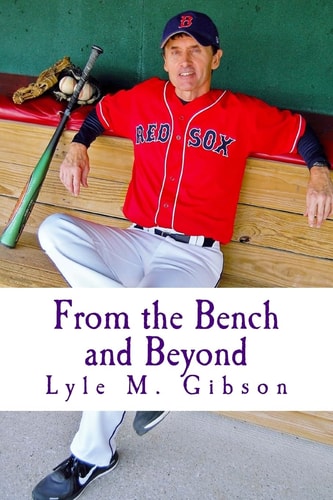 From the Bench and Beyond : Behind the Scenes in Sports---One Guy's Perspective