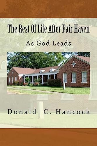 The Rest Of Life After Fair Haven As God Leads