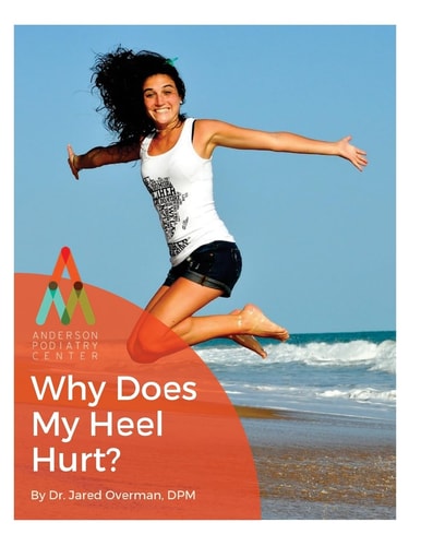 Heel Pain: Why Does My Heel Hurt? An Anderson Podiatry Center Book