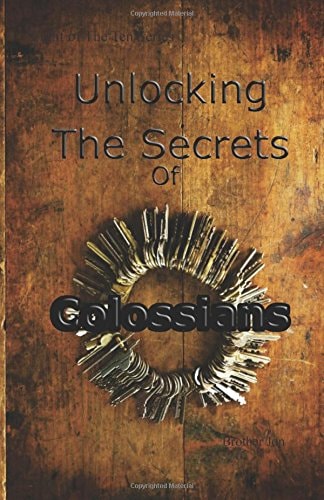 Unlocking The Secrets Of Colossians