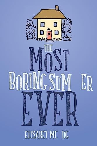 The Most Boring Summer Ever