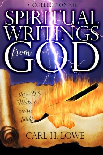 A Collection of Spiritual Writings from God God Spoke It; I Wrote It