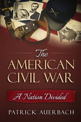 American Civil War A Nation Divided