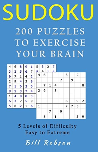 Sudoku - 200 Puzzles to Exercise Your Brain 5 Levels of Difficulty, Easy to Extreme
