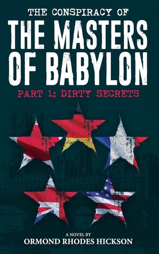 The Conspiracy of the Masters of Babylon Dirty Secrets