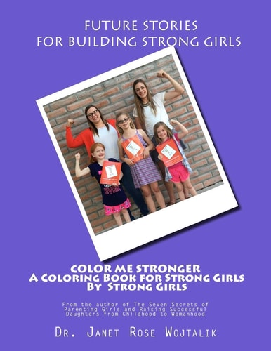 Color Me Stronger a Coloring Book for Strong Girls By Strong Girls