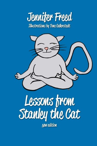 Lessons from Stanley the Cat Nine Lives of Everyday Wisdom