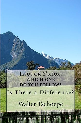 Jesus Or Y'shua, Which One Do You Follow?