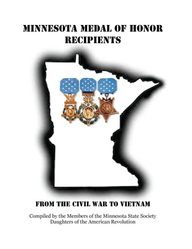 Minnesota Medal Of Honor From the Civil War to Vietnam