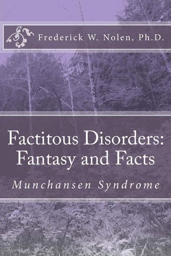 Factitous Disorders: Fantasy and Facts Munchansen Syndrome