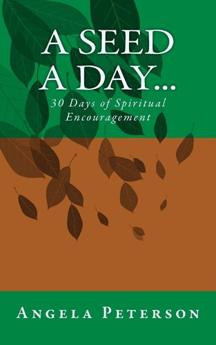 A Seed a Day... 30 Days of Spiritual Encouragement