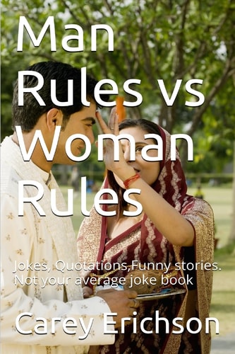 Man Rules Vs Woman Rules Hilarious Jokes, Great Quotations and Funny Stories