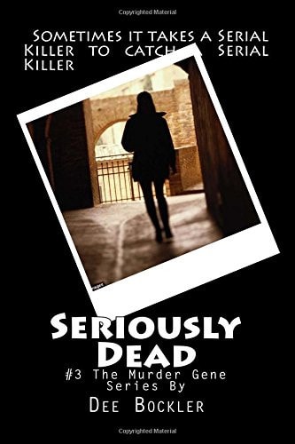 Seriously Dead The Murder Gene #3