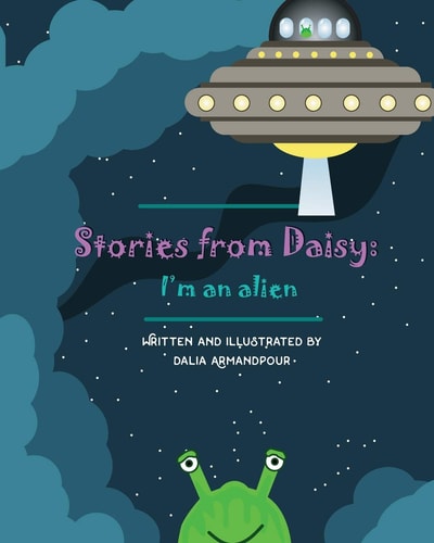 Stories from Daisy I'm an Alien