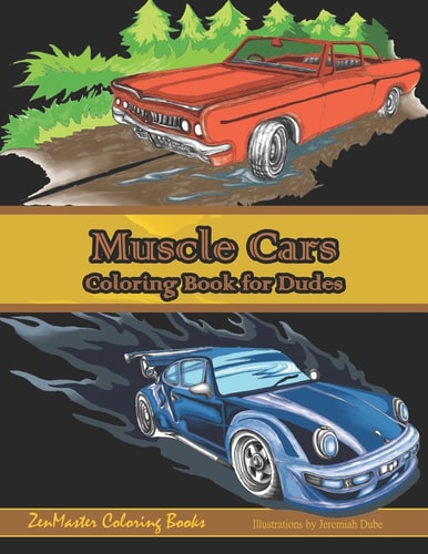 Muscle Cars Coloring Book for Dudes Adult Coloring Book for Men