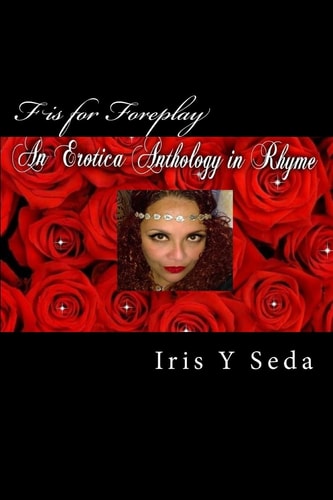 F Is for Foreplay Erotica Anthology in Rhyme
