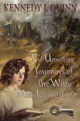 The Unwitting Journeys of the Witty Miss Livingstone Book I: Journey Key