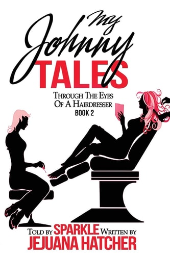 My Johnny Tales Through the Eyes of a Hairdresser