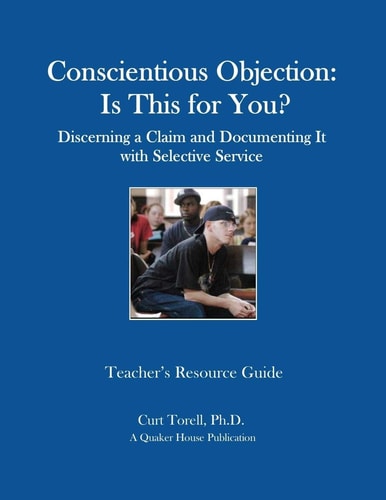 Conscientious Objection Is This for You? Discerning a Claim and Documenting It with Selective Service