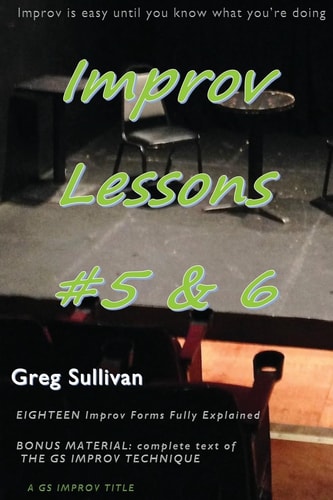 Improv Lessons #5 And 6