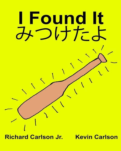 I Found It Children's Picture Book English-Japanese (Bilingual Edition) (www.rich.center)