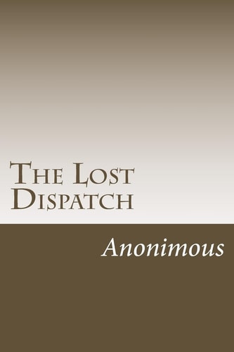 The Lost Dispatch An Incident of The Late War