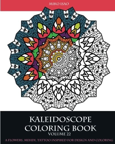 Kaleidoscope Coloring Book (Volume 22) A Flowers, Mehdi, Tattoo Inspired for Design and Coloring