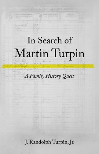 In Search of Martin Turpin A Family History Quest