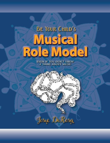 Be Your Child's Musical Role Model Even If You Don't Know a Thing About Music