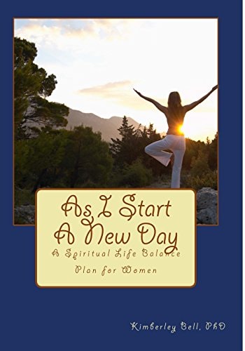As I Start a New Day A Spiritual Life Plan for Women
