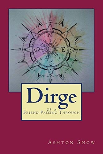 Dirge of a Friend Passing Through