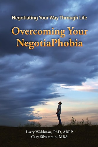 Overcoming Your NegotiaPhobia Negotiating Your Way Through Life