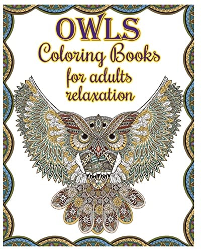Owl Coloring Books for Adults Relaxation Creative Owl Designs 2017
