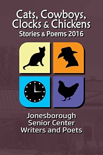Cats, Cowboys, Clocks and Chickens Stories and Poems 2016