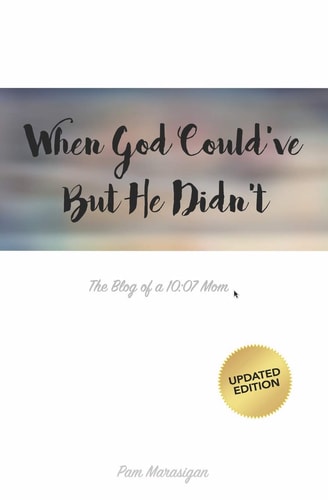 When God Could've But He Didn't The Blog of a 10:07 Mom