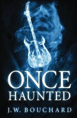Once Haunted A Supernatural Thriller