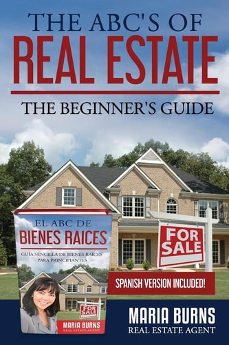 The ABCs of Real Estate The Beginner's Guide