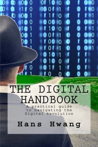 The Digital Handbook A Practical Guide to Navigating the Digital Revolution
