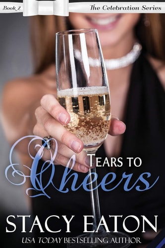 Tears to Cheers The Celebration Series, Book 2